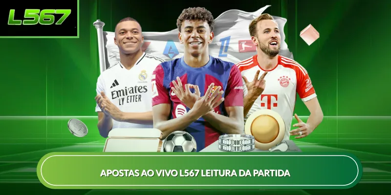 Apostas ao vivo L567 leitura da partida