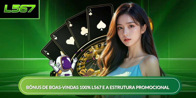 Bônus boas-vindas 100% L567