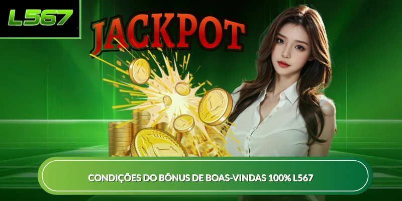 Condições do Bônus boas-vindas 100% L567