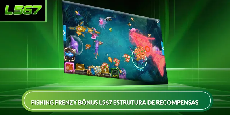 Fishing Frenzy bônus L567 estrutura de recompensas