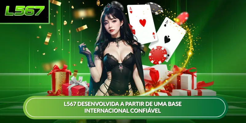 L567 desenvolvida a partir de uma base internacional confiável