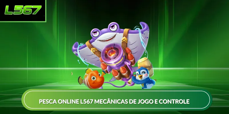 Pesca online L567 mecânicas de jogo e controle